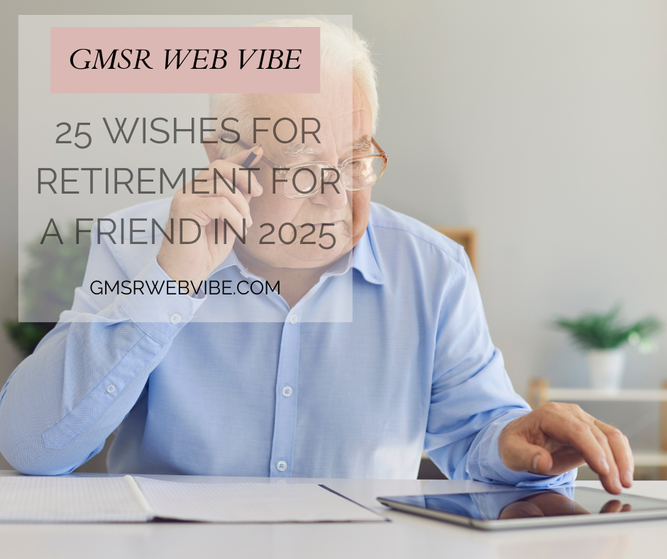 25 Wishes For Retirement for a Friend in 2025