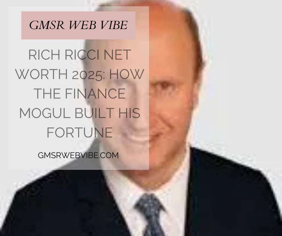 Rich Ricci Net Worth 2025: How the Finance Mogul Built His Fortune